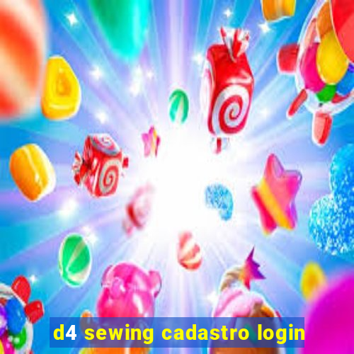 d4 sewing cadastro login